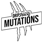 *NEU* Drip Hacks - Mutations